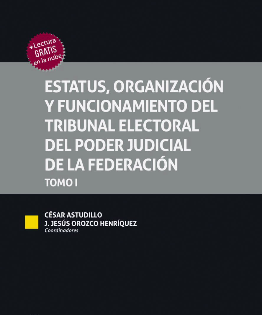 1 Estatus, organización y funcionamiento del TEPJF desde la reforma constitucional de 1996