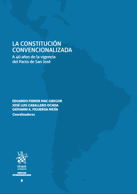 La Constitución Convencionalizada a 40 años de la vigencia del Pacto de San José